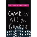 Come on All You Ghosts