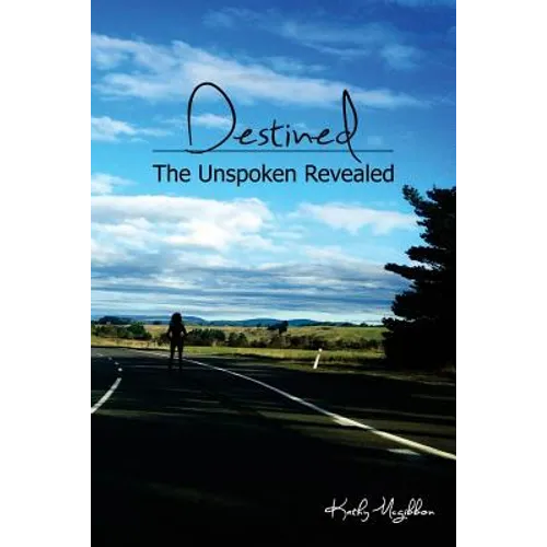 Destined: The unspoken revealed