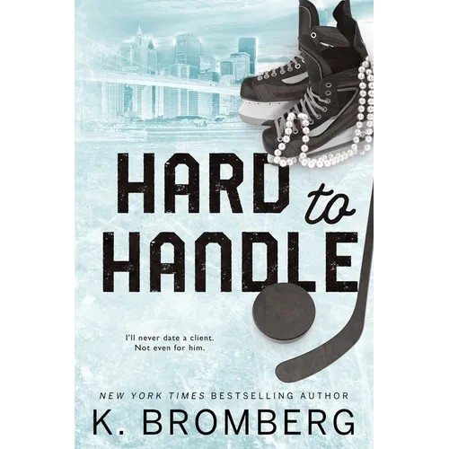 Hard to Handle: Special Edition (The Play Hard Series (The Kincade Sisters))
