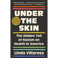 Under the Skin: The Hidden Toll of Racism on Health in America