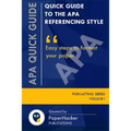 Quick Guide to the APA Referencing Style: Easy Steps to Format Your Paper