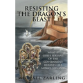 Resisting the Dragon's Beast: What if God's Servant of the Government Behaves Like Satan's Servant?