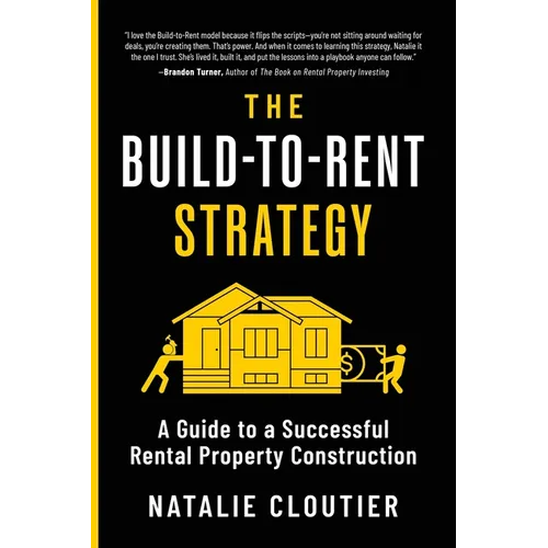 The Build-to-Rent Strategy: A Guide to a Successful Rental Property Construction