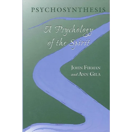 Psychosynthesis: A Psychology of the Spirit