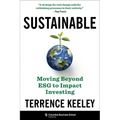 Sustainable: Moving Beyond Esg to Impact Investing