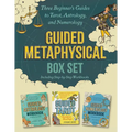 Guided Metaphysical Box Set: Three Beginner's Guides to Tarot, Astrology, and Numerology (Including Step-By-Step Workbooks)