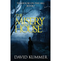 The Misery House: A gripping psychological thriller that will hook you on the series
