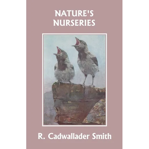 Nature's Nurseries (Yesterday's Classics)