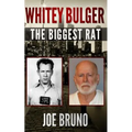 Whitey Bulger: The Biggest Rat