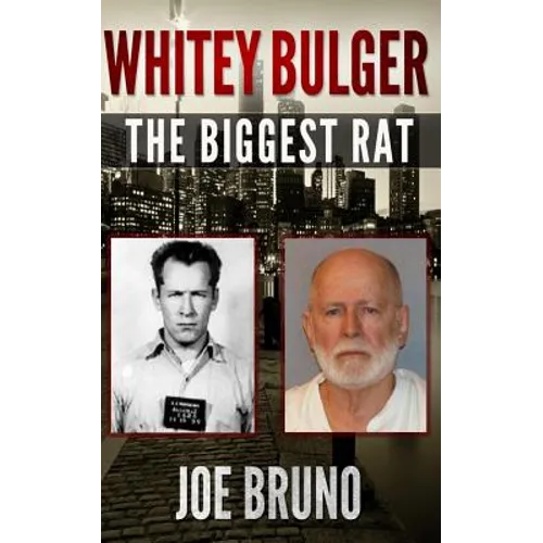 Whitey Bulger: The Biggest Rat