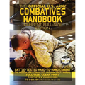 The Official US Army Combatives Handbook - Current, Full-Size Edition: Battle-Tested Hand-to-Hand Combat - the Modern Army Combatives Program (MACP) M