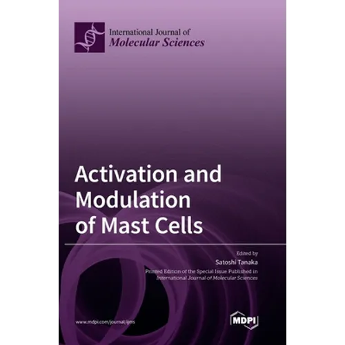 Activation and Modulation of Mast Cells