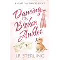 Dancing on Broken Ankles
