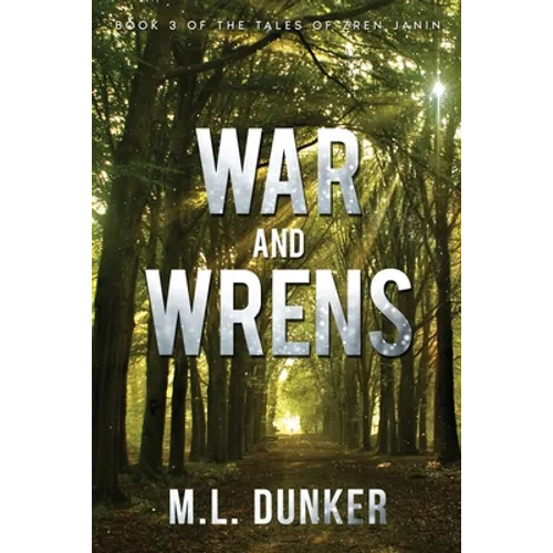 War and Wrens: Book 3 of The Tales of Zren Janin