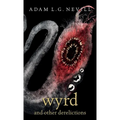 Wyrd and Other Derelictions