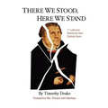 There We Stood, Here We Stand: Eleven Lutherans Rediscover Their Catholic Roots