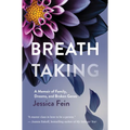 Breath Taking: A Memoir of Family, Dreams, and Broken Genes