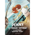 Penny and the Tragic Voyage: A Lusitania Survival Story