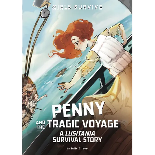 Penny and the Tragic Voyage: A Lusitania Survival Story