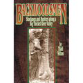 Backwoodsmen: Stockmen and Hunters Along a Big Thicket River Valley