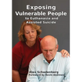 Exposing Vulnerable People to Euthanasia and Assisted Suicide