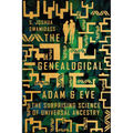 The Genealogical Adam and Eve: The Surprising Science of Universal Ancestry