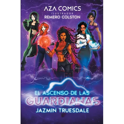 Aza Comics El Ascenso De Las Guardianas
