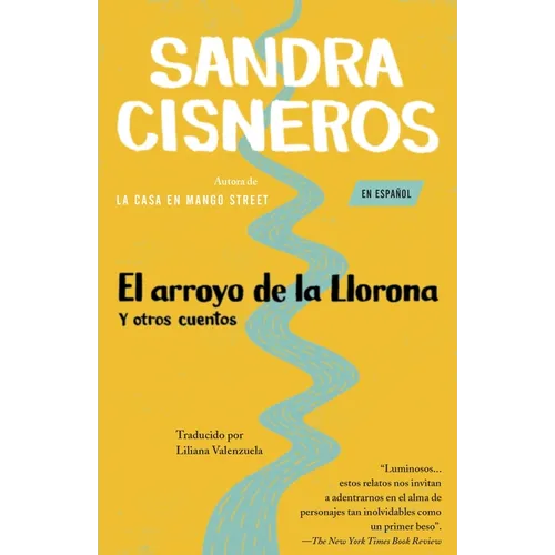 El Arroyo de la Llorona Y Otros Cuentos /Woman Hollering Creek