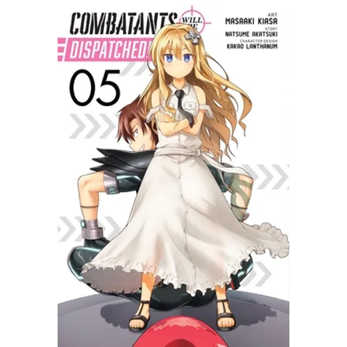 Combatants Will Be Dispatched!, Vol. 5 (Manga): Volume 5