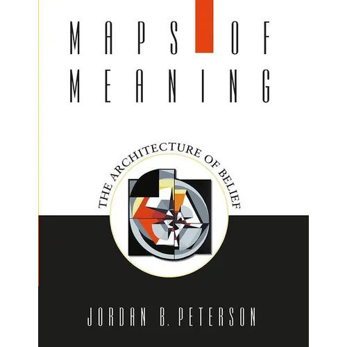 Maps of Meaning: The Architecture of Belief