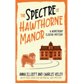 The Spectre of Hawthorne Manor: A Homefront Sleuths Cozy Mystery