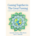 Coming Together in the Great Turning: Collective Liberation and Work That Reconnects