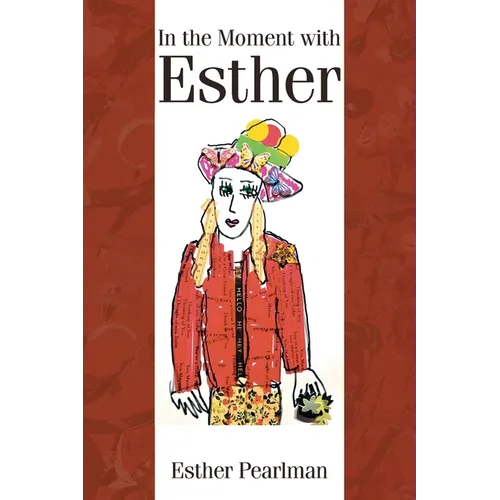 In the Moment with Esther