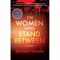 The Women Who Stand Between
