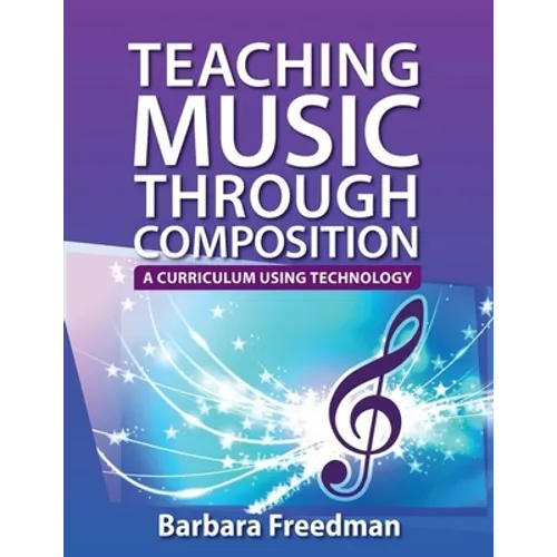 Teaching Music Through Composition: A Curriculum Using Technology