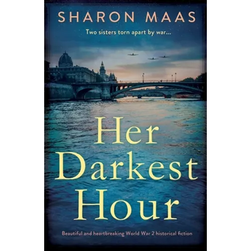 Her Darkest Hour: Beautiful and heartbreaking World War 2 historical fiction