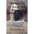 The Mistress of Murder Hill: The Serial Killings of Belle Gunness