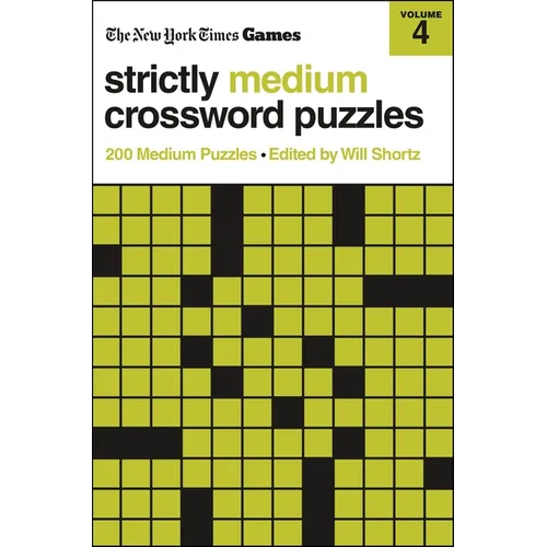 New York Times Games Strictly Medium Crossword Puzzles Volume 4: 200 Medium Puzzles