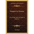Passport to Treason: The Inside Story of Spies in America