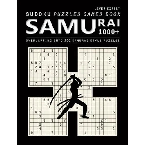 Samurai Sudoku: 1000 Puzzle Book, Overlapping into 200 Samurai Style Puzzles, Travel Game, Lever Expert Sudoku, Volume 17