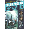 The Hound of the Baskervilles: A Graphic Novel