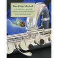 Bass Flute Method: Includes exercises for tone development and improving breath control, performance aids and setting up the bass for max