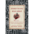 Something Macabre: 13 Classic Gothic Horror Stories and Their Origins Explained