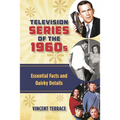 Television Series of the 1960s: Essential Facts and Quirky Details