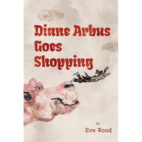 Diane Arbus Goes Shopping: Poems