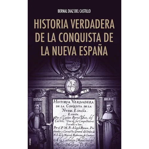 Historia verdadera de la conquista de la Nueva España