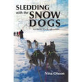 Sledding with the Snow Dogs: An Arctic Circle Adventure