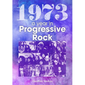 1973: The Year in Progressive Rock