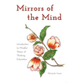 Mirrors of the Mind: Introduction to Mindful Ways of Thinking Education