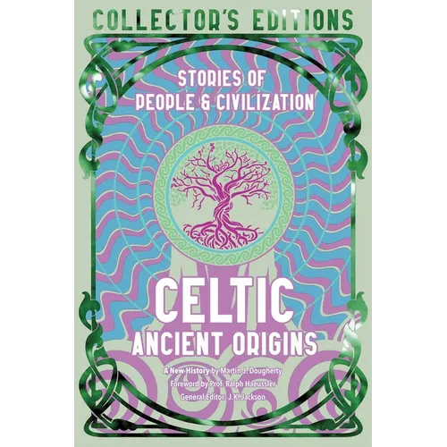 Celtic Ancient Origins: Stories of People & Civilization